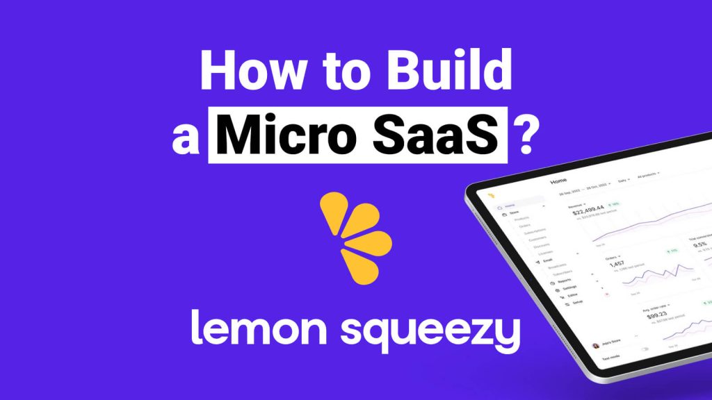 How to Build a Micro SaaS? with LemonSqueezy